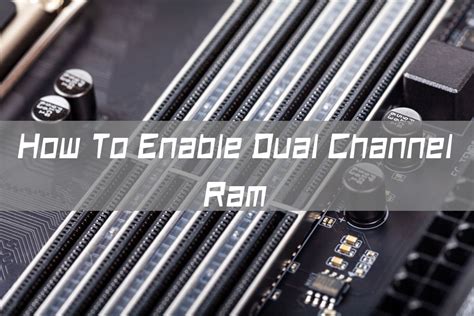 ram dual chanel|how to enable dual channel ram.